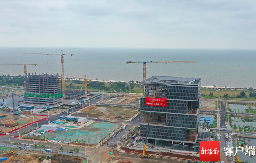 瞰海南｜海口江东重点项目加速推进 国际能源中心预计年底完工